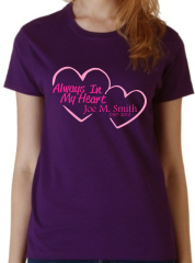 Ladies Fitted - Always In My Heart™ T-Shirt - $21.99+ each